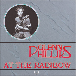 Glenn_Phillips-At_The_Rainbow_Front