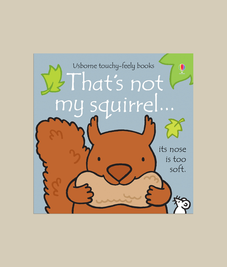 That's not my squirrel book Age 0-3